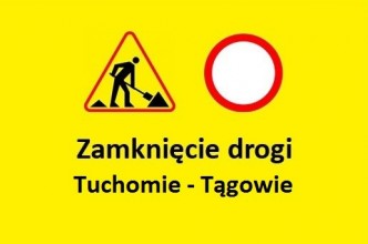 Zdjęcie do: Zamknięcie drogi Tuchomie - Tągowie