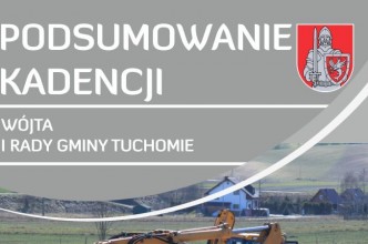 Zdjęcie do: Podsumowanie kadencji Wójta i Rady Gminy Tuchomie