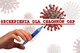 Zdjęcie do: Wydłużony termin zapisów na szczepienia przeciwko COVID - 19 dla członków Ochotniczej Straży Pożarnej