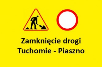 Zdjęcie do: Zamknięcie drogi Tuchomie - Piaszno